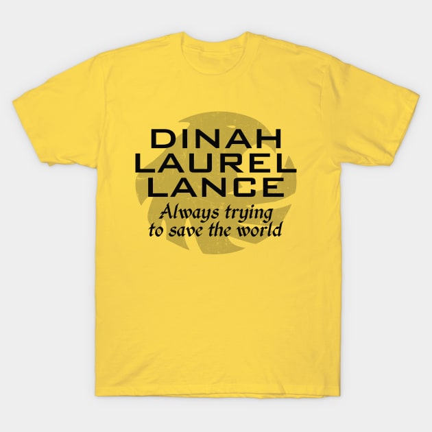 Laurel Lance - Save The World T-Shirt by fenixlaw